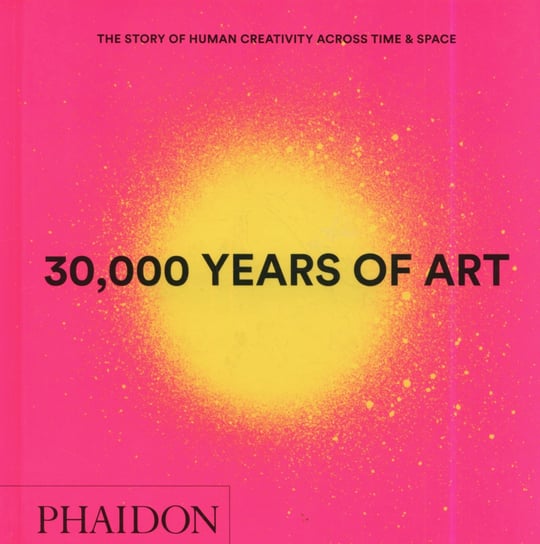 30,000 Years of Art. Opracowanie zbiorowe