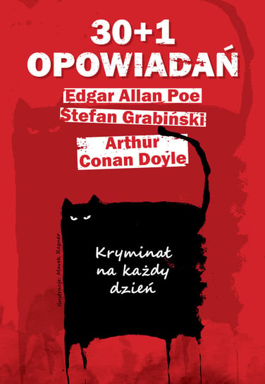 30+1 opowiadań. Kryminał na każdy dzień Poe Edgar Allan, Doyle Arthur Conan, Grabiński Stefan