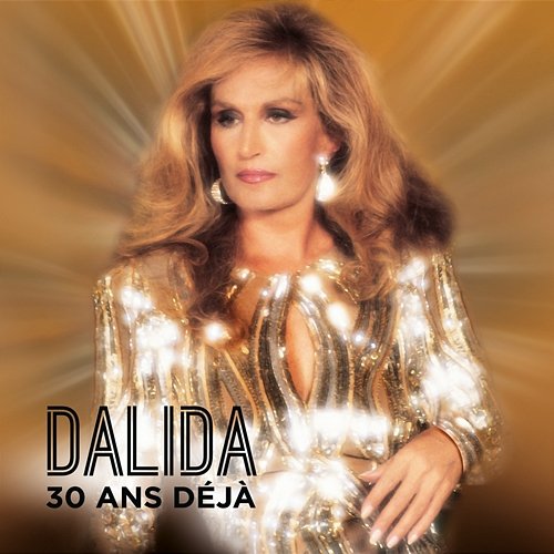 30 ans déjà Dalida