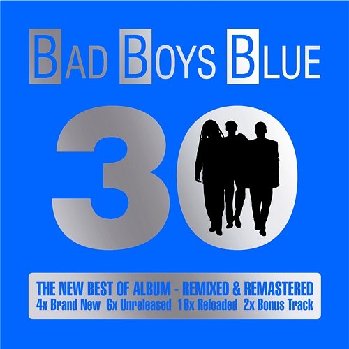 30 Bad Boys Blue