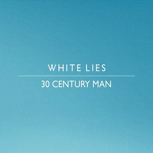 30 Century Man White Lies