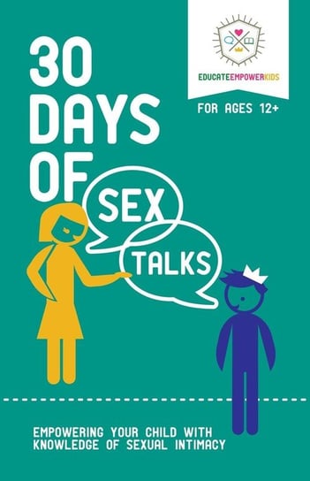 30 Days of Sex Talks for Ages 12+ Educate Empower Kids