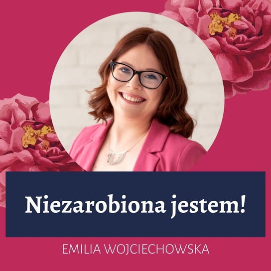 #30 Dobrze tu. Rozmowa z Karoliną Buszkiewicz - Niezarobiona jestem - podcast Wojciechowska Emilia
