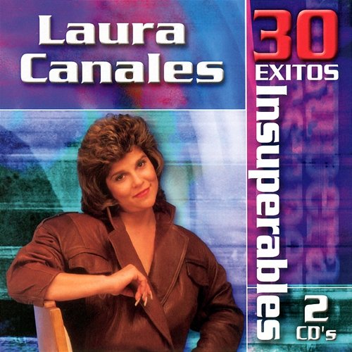 30 Exitos Insuperables Laura Canales