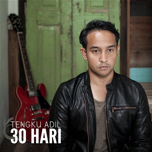 30 Hari Tengku Adil