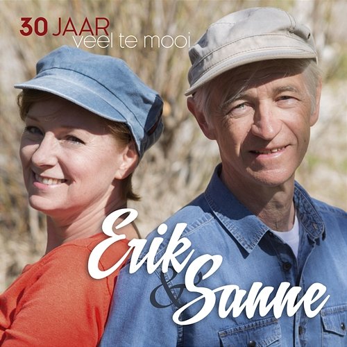 30 jaar Veel te mooi Erik & Sanne