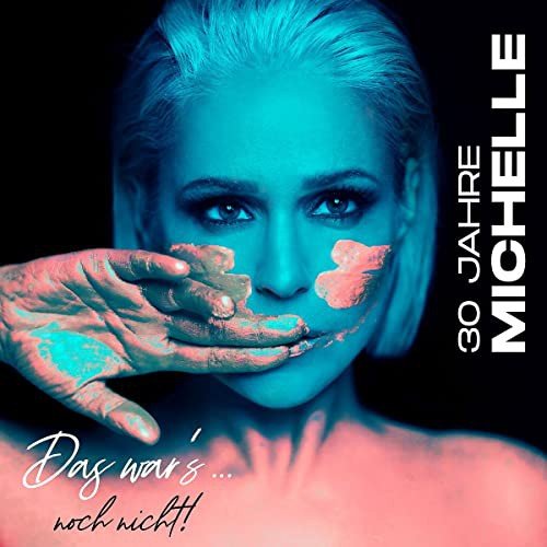 30 Jahre Michelle - Das war's...noch nicht! (Deluxe CD) Michelle