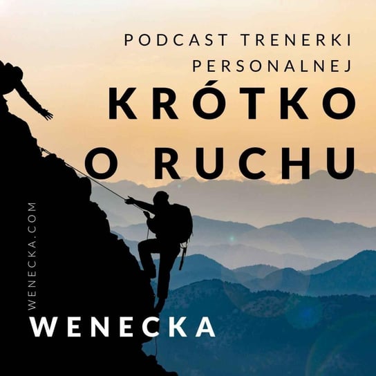 #30 Krótko o ruchu opowiada Justyna Wenecka - Jak zrobić podcast - podcast Zych Krystian