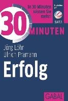 30 Minuten Erfolg Lohr Jorg, Pramann Ulrich