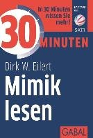 30 Minuten Mimik lesen Eilert Dirk W.