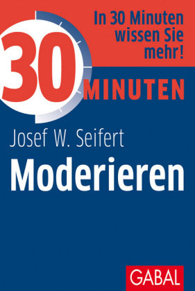 30 Minuten Moderation Seifert Josef W.