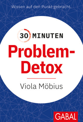 30 Minuten Problem-Detox GABAL