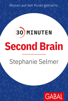 30 Minuten Second Brain GABAL