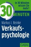 30 Minuten Verkaufspsychologie Reinke Markus I.