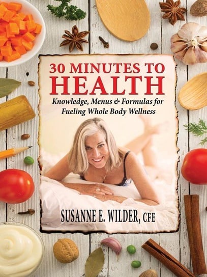 30 MINUTES TO HEALTH Wilder Susanne Elizabeth