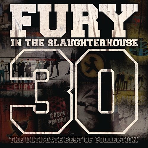 30 - The Ultimate Best of Collection Fury In The Slaughterhouse