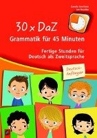 30 x DaZ - Grammatik für 45 Minuten - Deutsch-Anfänger Gerritzen Karolin, Reschke Jan