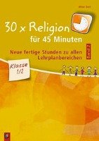 30 x Religion für 45 Minuten - Band 2 - Klasse 1/2 Kurt Aline
