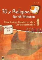 30 x Religion für 45 Minuten - Band 2 - Klasse 3/4 Kurt Aline