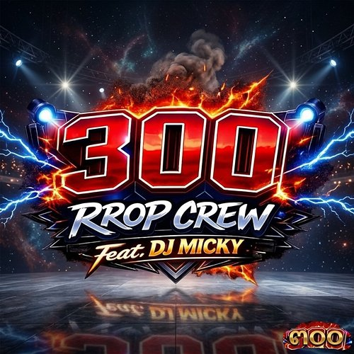 300 P-FLIP, FATAS, DJ MICKY, WISDOMZ