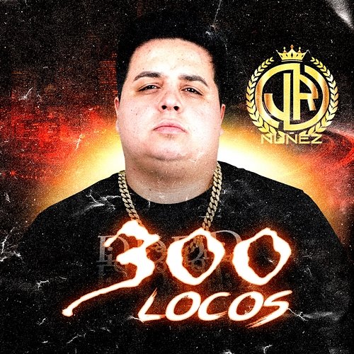 300 Locos JR NUÑEZ