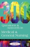 300 Questions and Answers in Medical and General Nursing for Caw