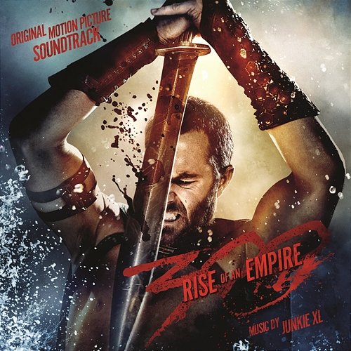 300: Rise of an Empire (Original Motion Picture Soundtrack) Junkie XL
