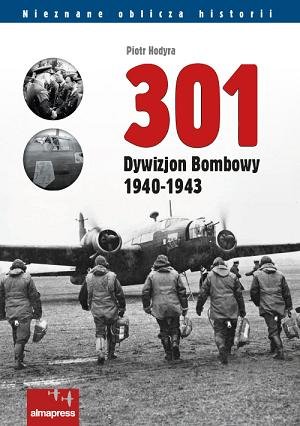 301 Dywizjon Bombowy 1940-1943 Hodyra Piotr