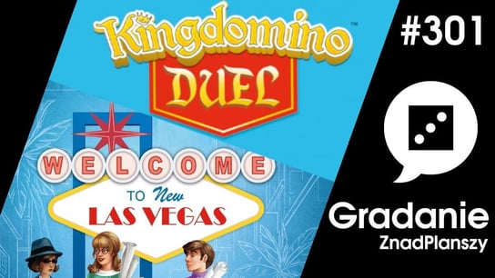 #301 Welcome to New Las Vegas / Kingdomino Duel - Gradanie - podcast Opracowanie zbiorowe