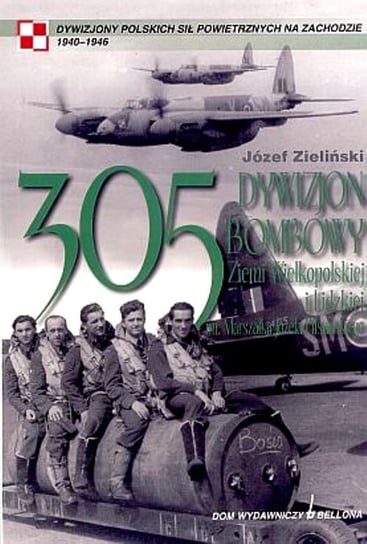 305 Dywizjon Bombowy Ziemi Wielkopolskiej i Lidzkiej Zieliński Józef