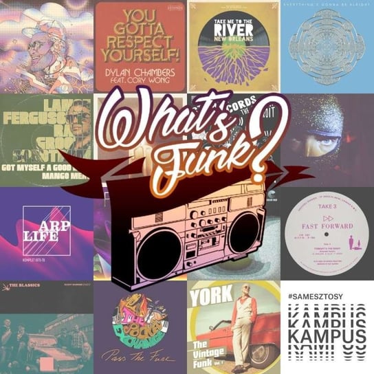 #306 22.04.2022 - Everything's Gonna Be Alright - What’s Funk? - podcast - audiobook Radio Kampus, Warszawski Funk