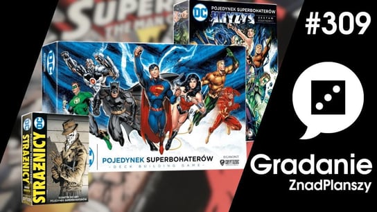 #309 Pojedynek Superbohaterów DC + Kryzys + Strażnicy - Gradanie - podcast Opracowanie zbiorowe