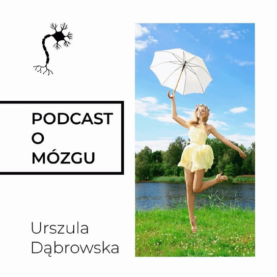 #31 Jej Wysokość Serotonina - Podcast o mózgu - podcast Dąbrowska Urszula