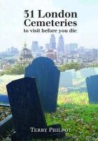 31 London Cemeteries to Visit Before You Die Philpot Terry