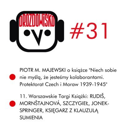 #31 Majewski, Rudiš, Mornštajnová, Szczygieł, Jonek-Springer, Księgarz z klauzulą sumienia - Drozdowisko - podcast Drozda Teresa