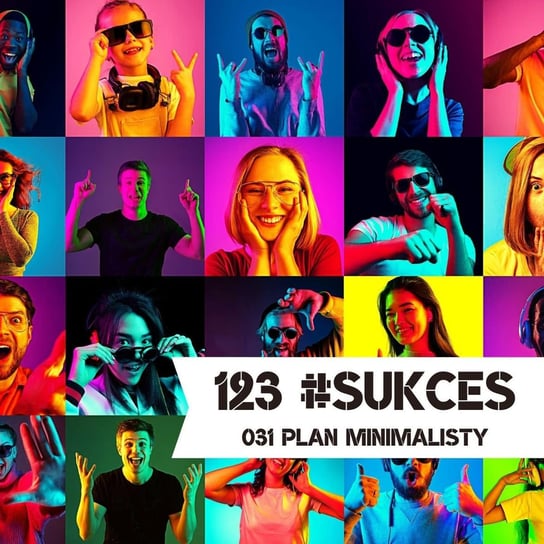 #31 Plan minimalisty - 123 #sukces - podcast - audiobook Kądziołka Marcin