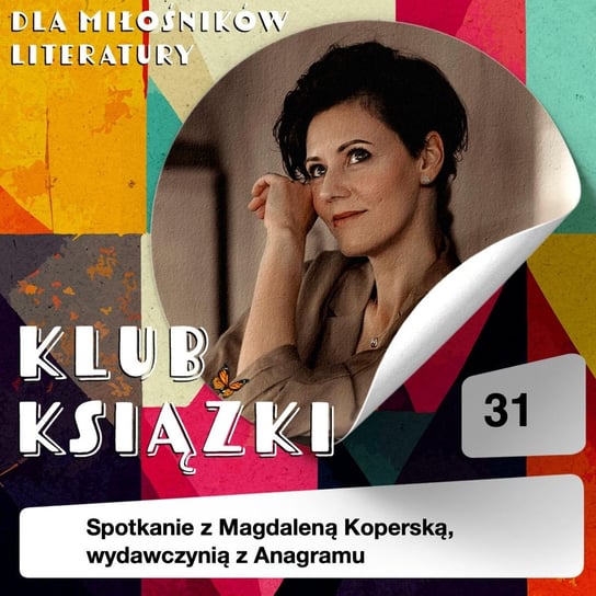 #31 Spotkanie z Magdaleną Koperską, wydawczynią z Anagramu - Klub Książki - podcast Krajniewska Marika