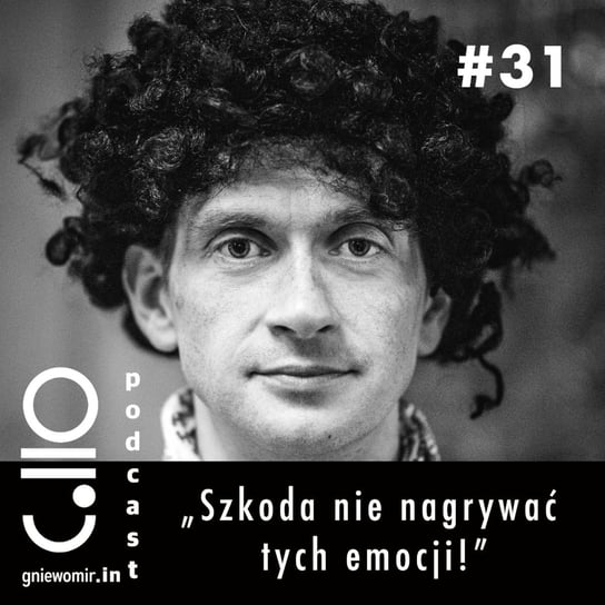 #31 "Szkoda nie nagrywać tych emocji!” - rozmowa z Michałem Parwą vel Polnym Pizgaczem - Gniewomir.In - myśl - jedz - biegaj - podcast Skrzysiński Gniewomir