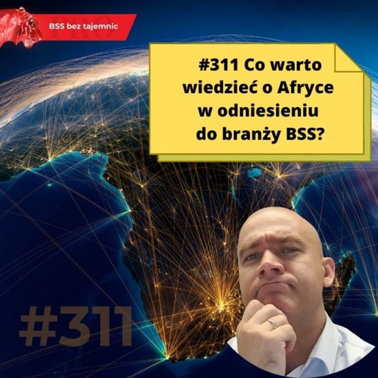 #311 Co warto wiedzieć o Afryce w odniesieniu do branży BSS? - BSS bez tajemnic - podcast Doktór Wiktor