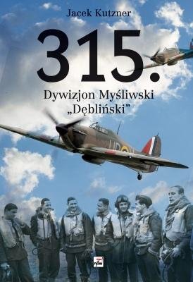 315 Dywizjon Myśliwski "Dębliński" Kutzner Jacek