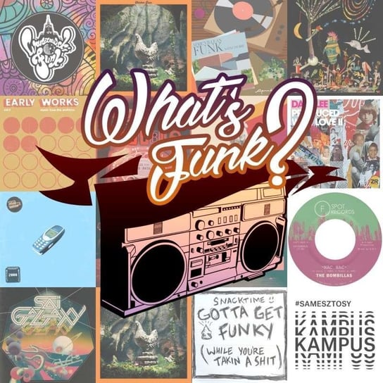 #318 15.07.2022 - Gotta Get Funky - What’s Funk? - podcast Warszawski Funk, Radio Kampus