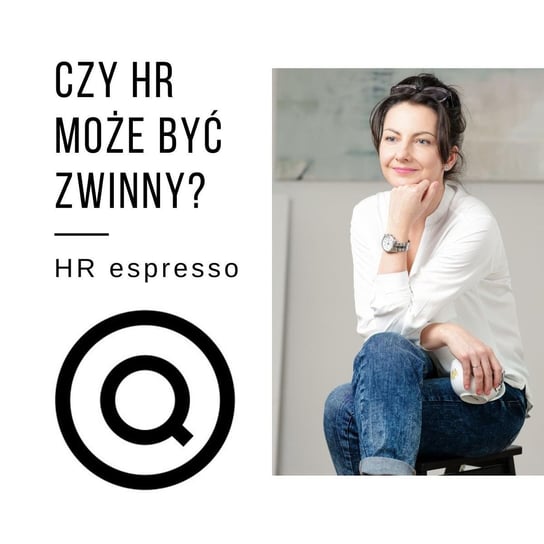 #31Czy HR może być zwinny? Kamila Rogowska - HR espresso - podcast Jarzębowski Jarek