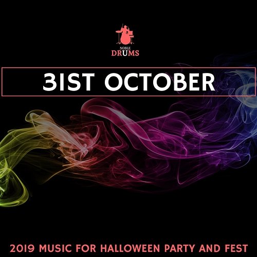 31st October - 2019 Music for Halloween Party and Fest Various Artists