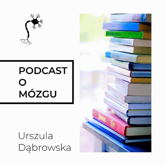 #32 Najlepsze Pop-Naukowe Książki 2021 - Podcast o mózgu - podcast Dąbrowska Urszula
