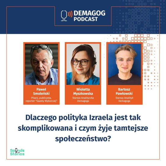 #32 Paweł Smoleński o skomplikowanej polityce Izraela i o tym, czym żyje tamtejsze społeczeństwo - Podcast Demagoga - podcast Opracowanie zbiorowe