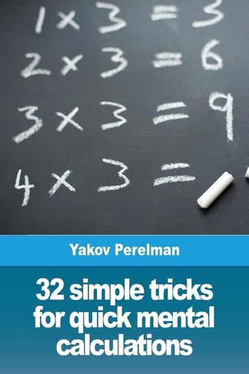 32 simple tricks for quick mental calculations Perelman Yakov