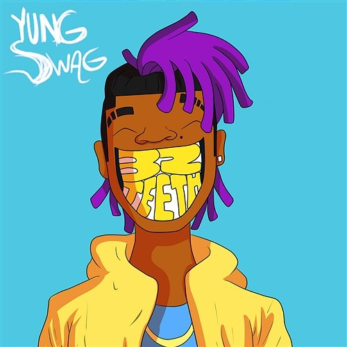32 Teeth Yvng Swag