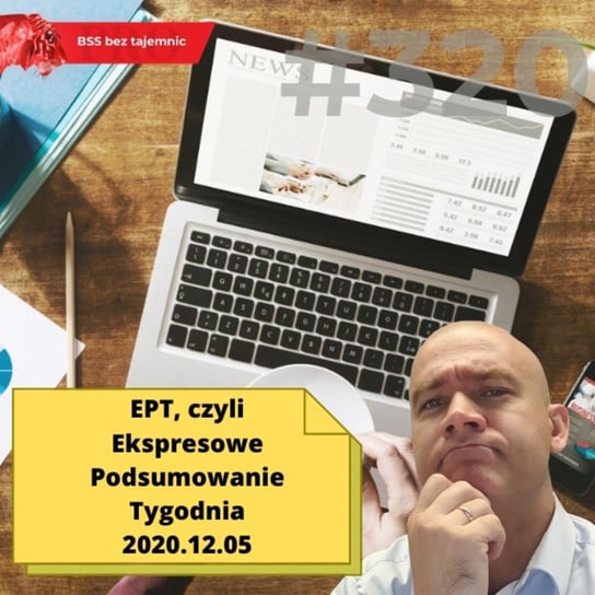 #320 EPT, czyli Ekspresowe Podsumowanie Tygodnia 20201205 - BSS bez tajemnic - podcast - audiobook Doktór Wiktor