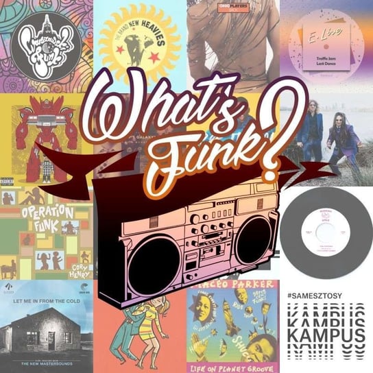 #320 What’s Funk? 29.08.2022 - Keep It Real - podcast Warszawski Funk, Radio Kampus