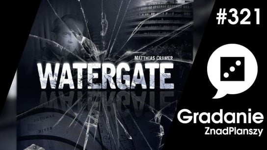 #321 Watergate - Gradanie - podcast Opracowanie zbiorowe
